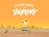 Dumb Ways to Survive, spin-off dari sensasi viral, Dumb Ways to Die akan dirilis secara eksklusif di Netflix