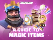 Clash Royale: Panduan terperinci untuk Item Ajaib