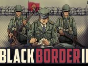 Black Border 2, simulator kontrol perbatasan baru telah membuka pra-registrasi di Android dan iOS